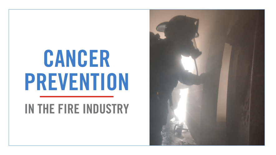 Cancer Prevention in the Fire Industry